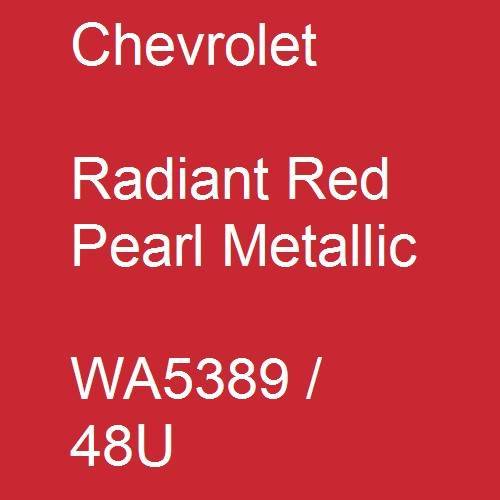 Chevrolet, Radiant Red Pearl Metallic, WA5389 / 48U.